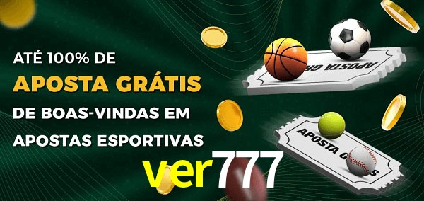 ver777 Ate 100% de Aposta Gratis